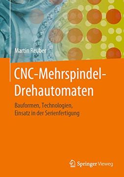 portada Cnc-Mehrspindel-Drehautomaten: Bauformen, Technologien, Einsatz in der Serienfertigung (en Alemán)