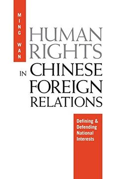 portada Human Rights in Chinese Foreign Relations: Defining and Defending National Interests (en Inglés)