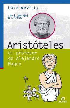 portada Aristóteles, el Profesor de Alejandro Magno (Vidas Geniales de la Ciencia) (in Spanish)
