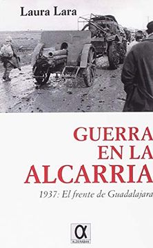 portada Guerra en la Alcarria, 1937: El frente de Guadalajara