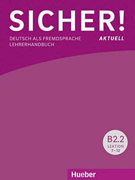 portada Sicher! Aktuell B2/2: Deutsch als Fremdsprache / Lehrerhandbuch (en Alemán)