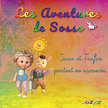portada Les Aventures de Sosso: Sosso et Toufou Partent en Vacances (Les Aventures de Sosso (2)) (en Francés)