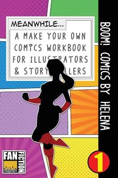 portada Boom! Comics by Helena: A What Happens Next Comic Book for Budding Illustrators and Story Tellers (en Inglés)