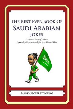 portada The Best Ever Book of Saudi Arabian Jokes: Lots of Jokes Specially Repurposed for You-Know-Who