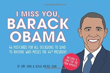 portada I Miss You, Barack Obama: 44 Postcards for all Occasions to Send to Anyone who Misses the 44Th President (Knock Knock) (en Inglés)