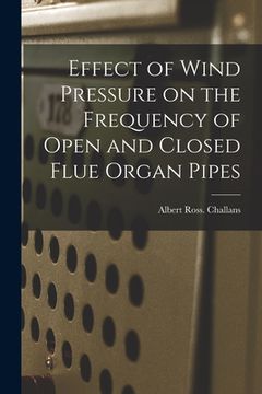 portada Effect of Wind Pressure on the Frequency of Open and Closed Flue Organ Pipes