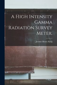 portada A High Intensity Gamma Radiation Survey Meter.