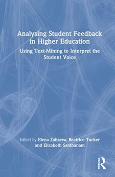 portada Analysing Student Feedback in Higher Education: Using Text-Mining to Interpret the Student Voice (en Inglés)