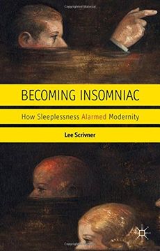 portada Becoming Insomniac: How Sleeplessness Alarmed Modernity