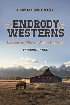 portada Endrody Westerns: Lieutenant Wilson - Walter Hoffman Volume 1