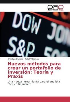 portada Nuevos métodos para crear un portafolio de inversión: Teoría y Praxis: Una nueva herramienta para el analista técnico financiero