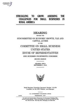 portada Struggling to grow: assessing the challenges for small businesses in rural America (en Inglés)