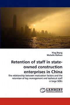 portada retention of staff in state-owned construction enterprises in china (en Inglés)