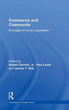 portada Commerce and Community: Ecologies of Social Cooperation (Economics as Social Theory) (en Inglés)