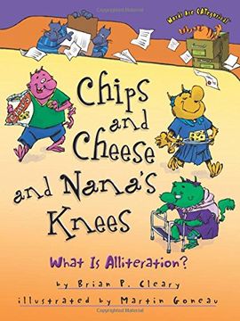 portada Chips and Cheese and Nana's Knees: What Is Alliteration? (Words are Categorical)