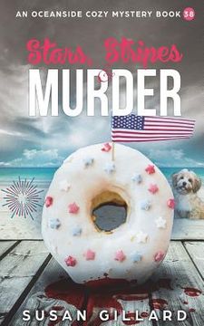 portada Stars, Stripes & Murder: An Oceanside Cozy Mystery - Book 38