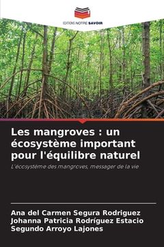 portada Les mangroves: un écosystème important pour l'équilibre naturel (in French)