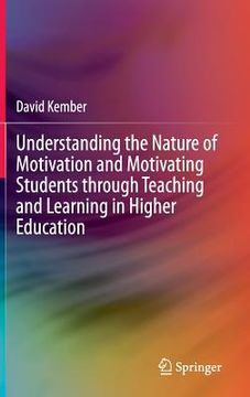 portada Understanding the Nature of Motivation and Motivating Students Through Teaching and Learning in Higher Education (in English)