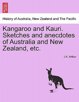 portada kangaroo and kauri. sketches and anecdotes of australia and new zealand, etc. (en Inglés)