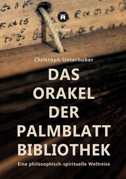 portada Das Orakel der Palmblatt-Bibliothek: Eine philosophisch-spirituelle Weltreise (in German)