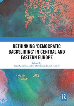 portada Rethinking 'democratic Backsliding' in Central and Eastern Europe (en Inglés)