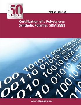 portada Certification of a Polystyrene Synthetic Polymer, SRM 2888 (in English)