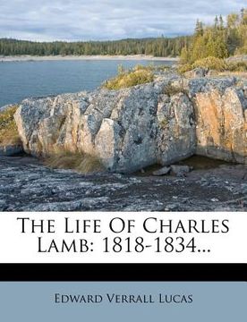 portada the life of charles lamb: 1818-1834... (en Inglés)