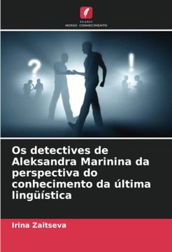 portada Os Detectives de Aleksandra Marinina da Perspectiva do Conhecimento da Última Lingüística: De