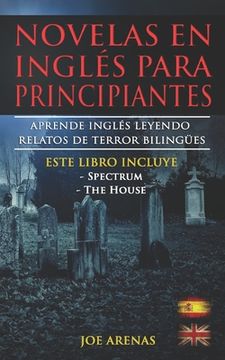 portada Novelas en Inglés Para Principiantes: Aprende Inglés Leyendo Relatos de Terror Bilingües (Inglés-Español): Este libro incluye dos historias: Spectrum