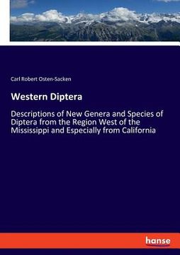 portada Western Diptera: Descriptions of New Genera and Species of Diptera from the Region West of the Mississippi and Especially from Californ (en Inglés)