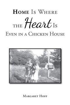 portada Home is Where the Heart is Even in a Chicken House (en Inglés)