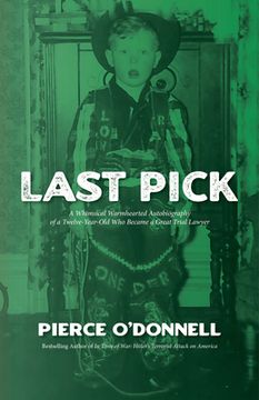 portada Last Pick: A Whimsical Warmhearted Autobiography of a Twelve-Year-Old Who Became a Great Trial Lawyer
