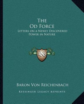 portada the od force: letters on a newly discovered power in nature (in English)