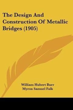 portada the design and construction of metallic bridges (1905)