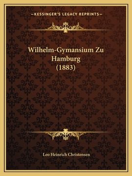portada Wilhelm-Gymansium Zu Hamburg (1883) (en Alemán)