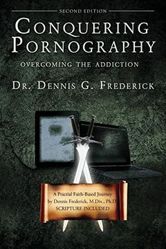 portada Conquering Pornography: Second Edition: Overcoming the Addiction (en Inglés)