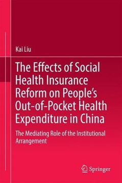 portada The Effects of Social Health Insurance Reform on People’s Out-of-Pocket Health Expenditure in China: The Mediating Role of the Institutional Arrangement