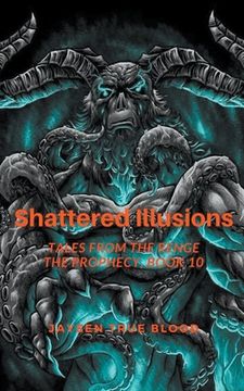 portada Shattered Illusions: Tales From The Renge: The Prophecy, Book 10 (in English)