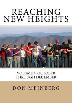 portada Reaching New Heights: Volume 4: October through December (in English)