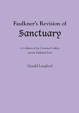 portada Faulkner's Revision of Sanctuary: A Collation of the Unrevised Galleys and the Published Book (en Inglés)