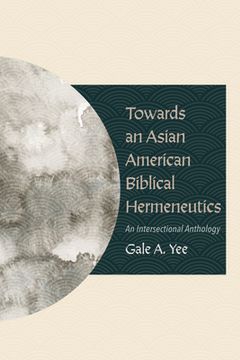 portada Towards an Asian American Biblical Hermeneutics (en Inglés)