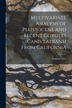 portada Multivariate Analysis of Pleistocene and Recent Coyotes (Canis Latrans) From California (en Inglés)