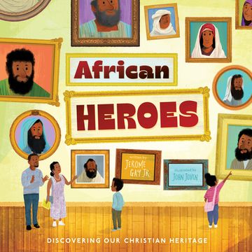 portada African Heroes: Discovering Our Christian Heritage (en Inglés)