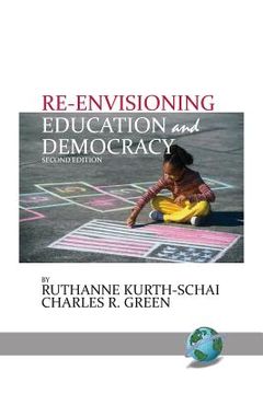 portada Re-envisioning Education & Democracy, 2nd Edition (en Inglés)