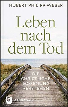 portada Leben Nach dem Tod: Die Christliche Hoffnung Verstehen (en Alemán)