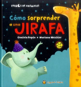 portada Sueños de animales. Cómo sorprender a una Jirafa/El sueño del Murciélago (in Spanish)