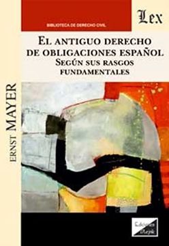 portada Antiguo Derecho de Obligaciones Español, el (in Spanish)