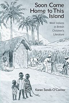 portada Soon Come Home to This Island: West Indians in British Children's Literature (en Inglés)