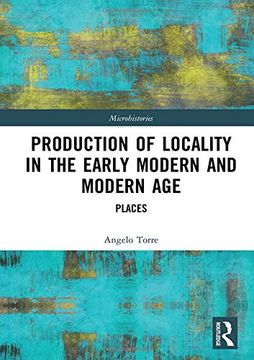 portada Production of Locality in the Early Modern and Modern Age: Places (en Inglés)