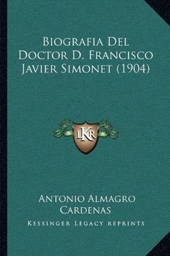 portada Biografia del Doctor d. Francisco Javier Simonet (1904) (in Spanish)